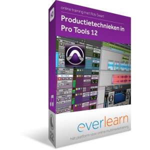 Productietechnieken in Pro Tools 12| Nederlandse online training