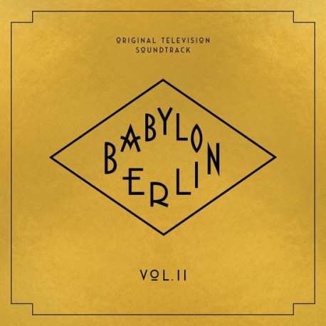 Babylon Berlin: Original Television Soundtrack Vol