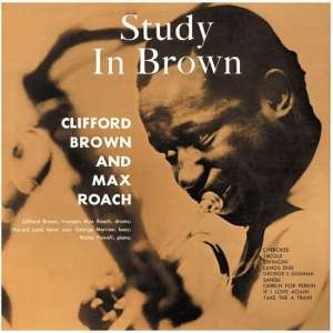 Clifford Brown & Max Roach - A Stud