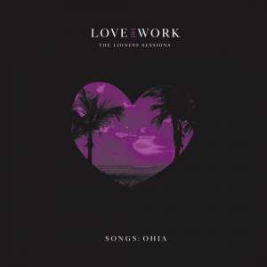 Love & Work: The Lioness Sessions (Coloured Vinyl) (2LP)