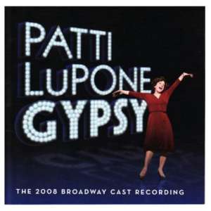 Patti Lupone's Gypsy: The 2008 Broadway Cast Album