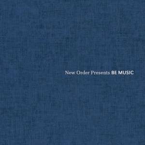 New Order Presents Be Music