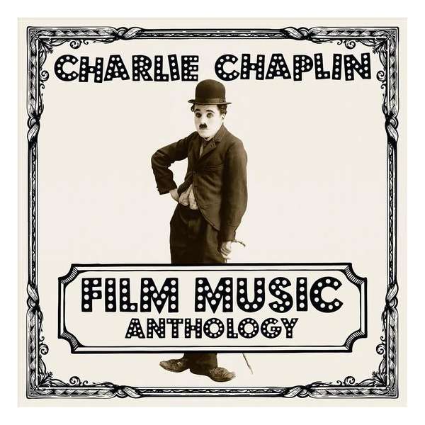 Charlie Chaplin Film Music Antholog