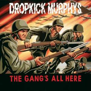 Dropkick Murphys - The Gangs All Here