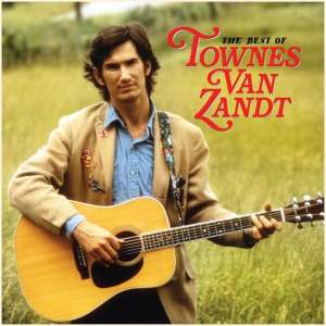 Best Of Townes Van Zandt