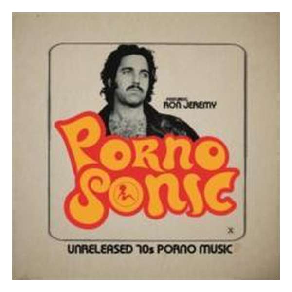 Pornosonic: Unreleased 70S Porn Music