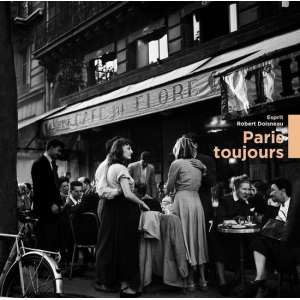 Paris Toujours - Esprit Robert Dois