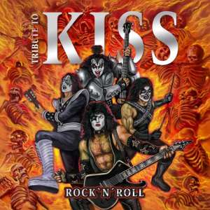 Rock & Roll - Tribute To Kiss