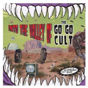 Into The Valley Of The Go Go Cult