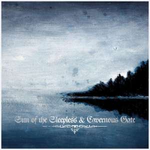 Sun Of The Sleepless /Cavernous Gate