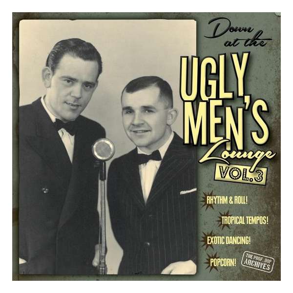 Down At The Ugly Mens Lounge Vol.3