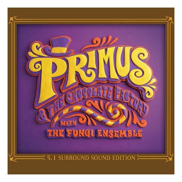 Primus & the Chocolate Factory with the Fungi Ensemble
