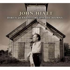 Dirty Jeans And Mudslide Hymns (Deluxe Edition)