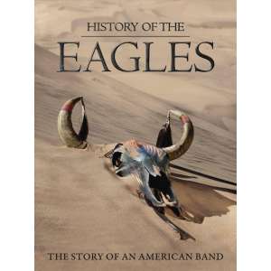 History of the Eagles [Video]