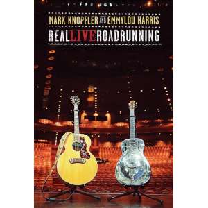 Mark Knopfler And Emmylou Harris - Real Live Roadrunning