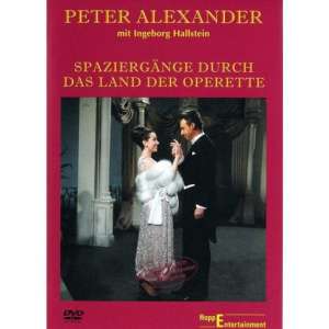 Peter Alexander - Spaziergänge durch das Land der Operette