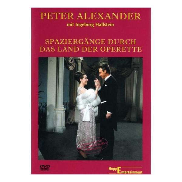 Peter Alexander - Spaziergänge durch das Land der Operette