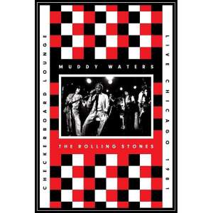 Muddy Waters & The Rolling Stones - Live At The Checkerboard Lounge