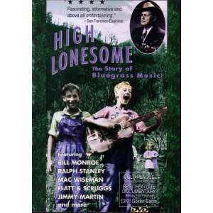 High Lonesome: Story Of Bluegrass
