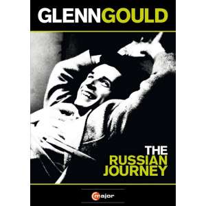 Glenn Gould The Russian Journey
