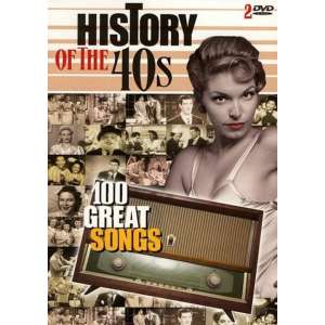 History of the 40's: 100 Great Songs