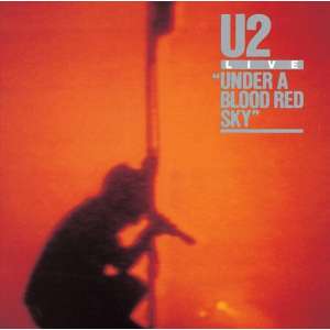 Under A Blood Red Sky (Deluxe Editi