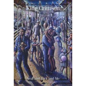 King Crimson - Neil and Jack