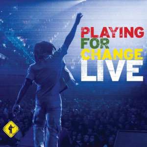 Playing For Change - Live