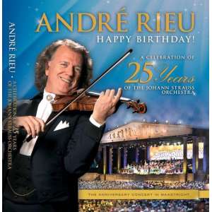Andre Rieu - Happy Birthday! A Celebration Of 25 Years