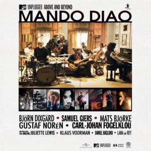 Mando Diao - MTV Unplugged: Above & Beyond