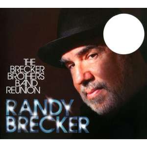 Brecker Brothers Band Reunion