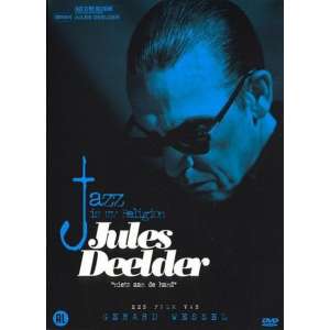 Jules Deelder - Jazz Is My Religion