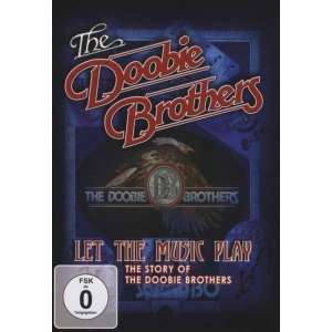 Doobie Brothers - Let The Music Play - The Story