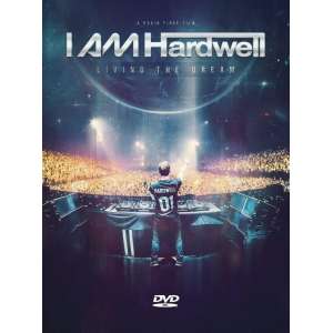 I AM Hardwell: Living The Dream