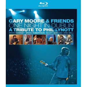 Gary & Friends Moore - One Night In Dublin A Tribute To Phil Lynott